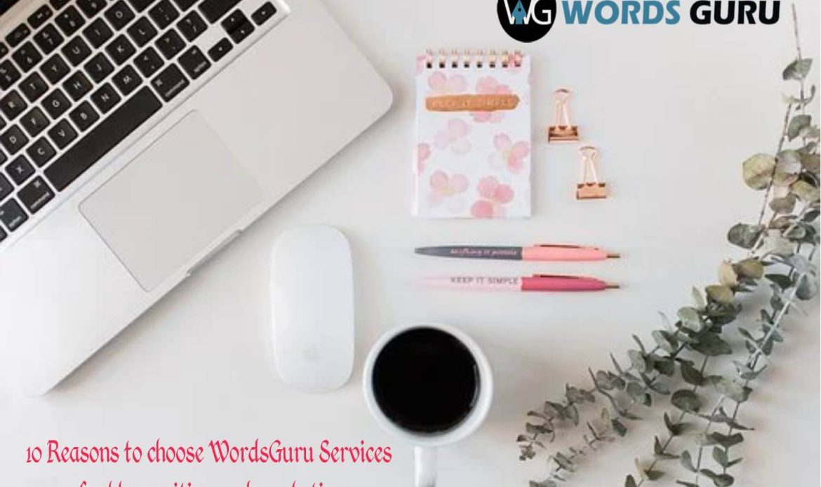 10 Reasons to choose WordsGuru Services for blog writing and marketing