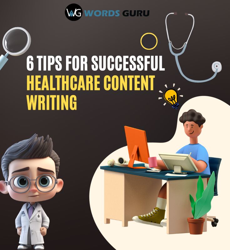 6 tips for successful healthcare content writing