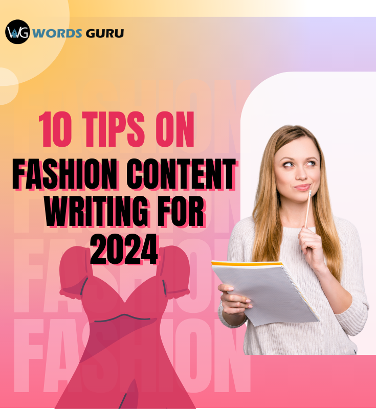 10 Tips on Fashion Content Writing for 2024