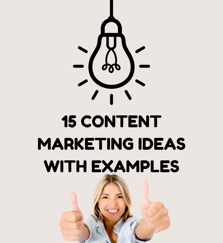 15 content marketing ideas with examples