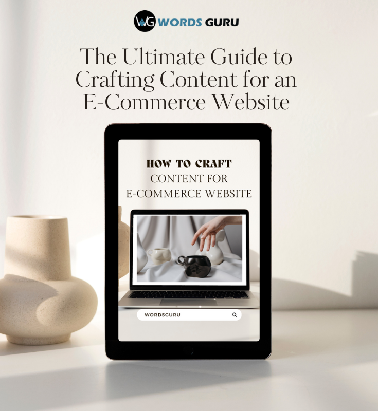 The Ultimate Guide to Crafting Content for an E-Commerce Website