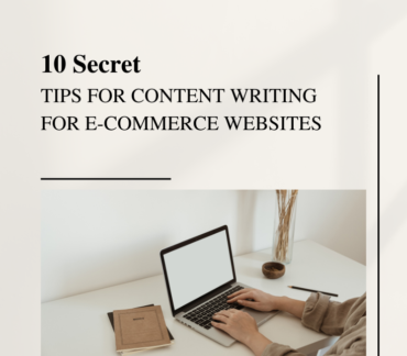 10 Secret Tips for Content Writing for E-commerce Websites
