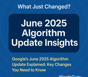 June 2025 Google Algorithm Update infographic by WordsGuru Services highlighting key changes.