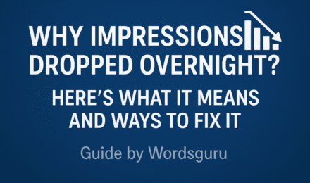Why Impressions Dropped Overnight? Here’s What It Means and Ways to Fix It
