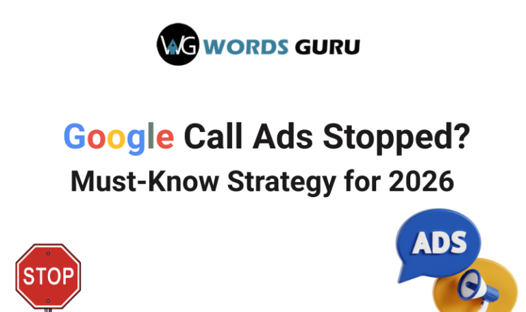 Google Call Ads Stopped: What Businesses Must Know in 2026.