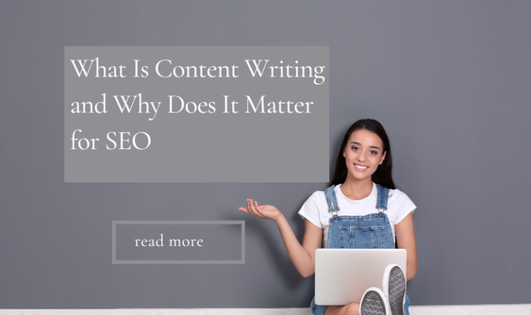What Is Content Writing and why does it matter for seo