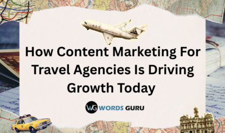 Content Marketing For Travel Agencies