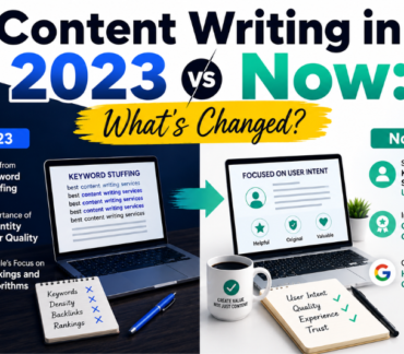 Content Writing in 2023 Vs Now